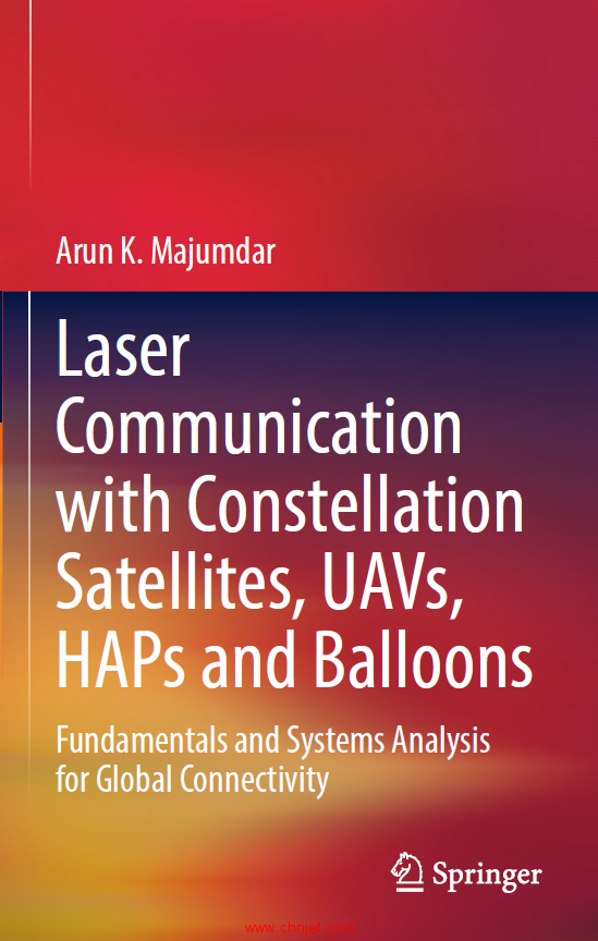 《Laser Communication with Constellation Satellites,UAVs, HAPs and Balloons：Fundamentals and System ...