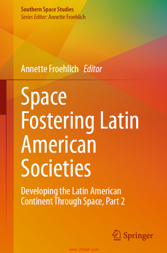 《Space Fostering Latin American Societies：Developing the Latin American Continent Through Space》 ...