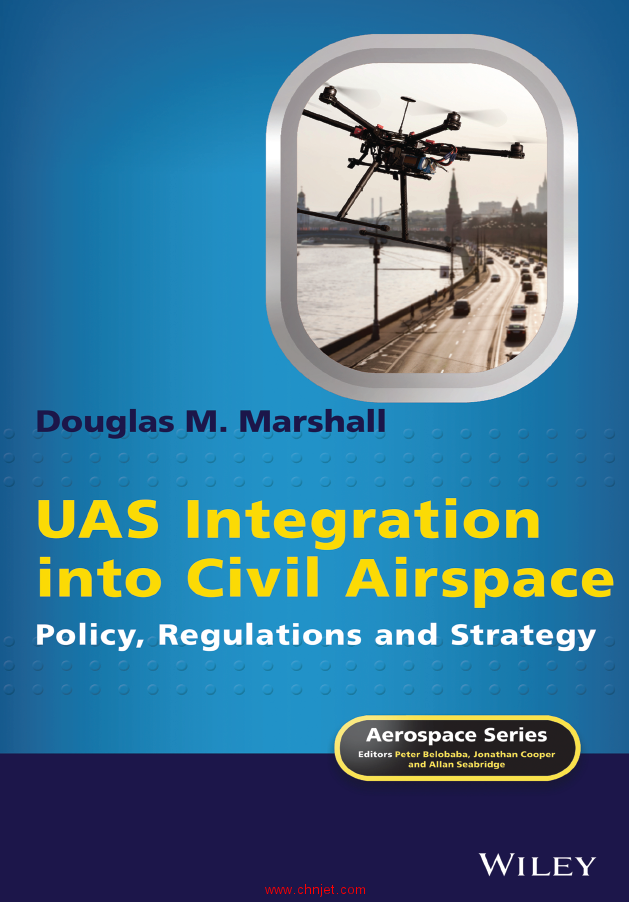 《UAS Integration into Civil Airspace：Policy, Regulations and Strategy》