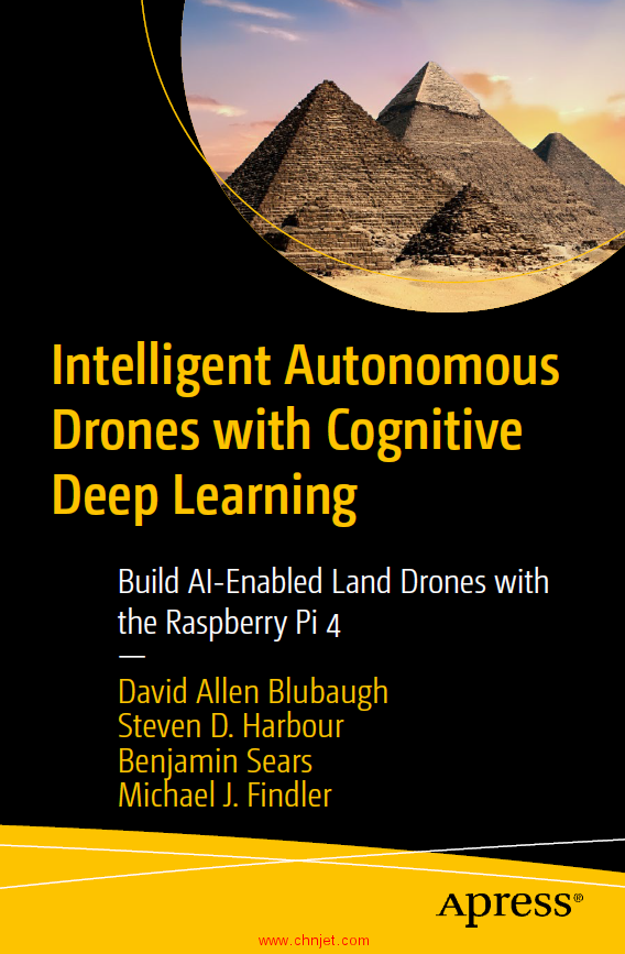 《Intelligent Autonomous Drones with Cognitive Deep Learning：Build AI-Enabled Land Drones with the  ...