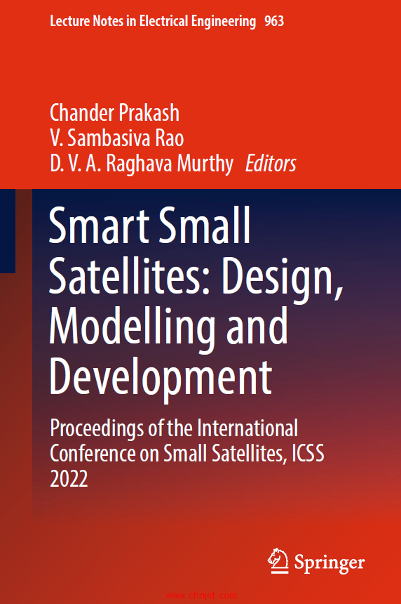 《Smart Small Satellites: Design, Modelling and Development：Proceedings of the International Confer ...