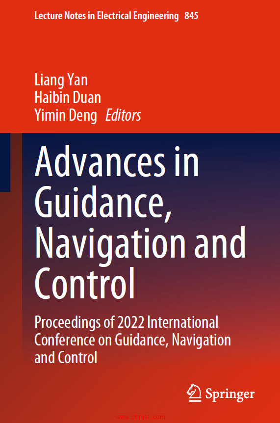 《Advances in Guidance,Navigation and Control：Proceedings of 2022 International Conference on Guida ...