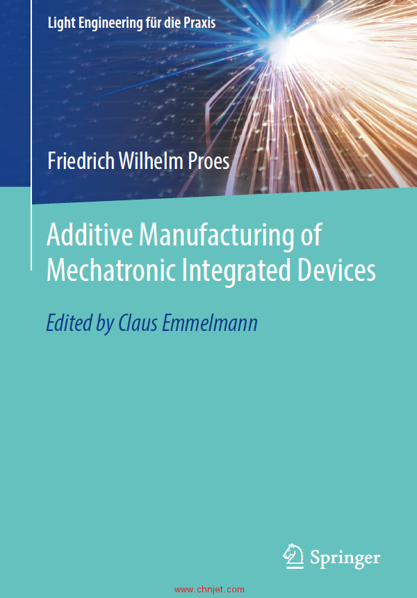 《Additive Manufacturing of Mechatronic Integrated Devices》