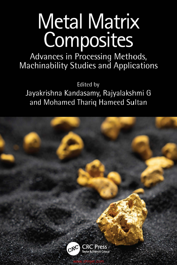 《Metal Matrix Composites：Advances in Processing Methods,Machinability Studies and Applications》 ...