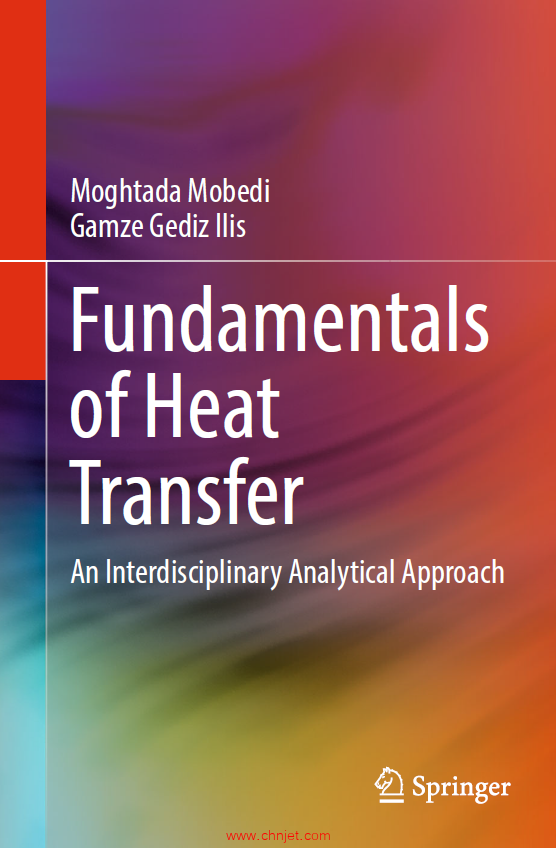 《Fundamentals of Heat Transfer：An Interdisciplinary Analytical Approach》