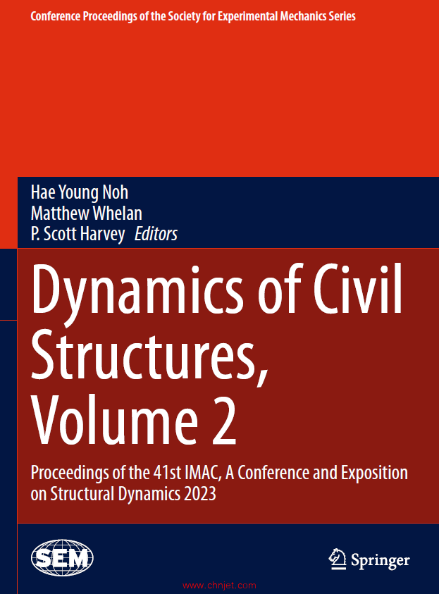 《Dynamics of Civil Structures, Volume 2：Proceedings of the 41st IMAC, A Conference and Exposition  ...