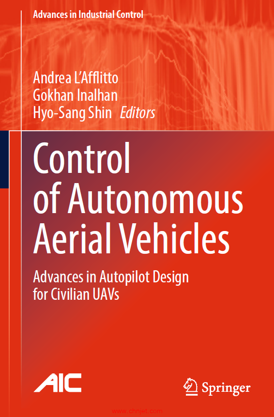 《Control of Autonomous Aerial Vehicles：Advances in Autopilot Design for Civilian UAVs》