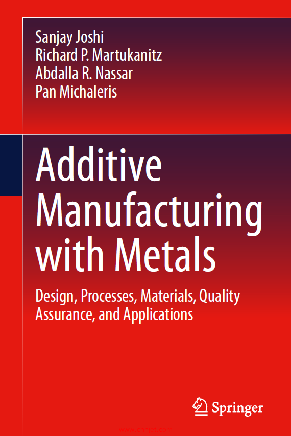 《Additive Manufacturing with Metals：Design, Processes, Materials, Quality Assurance, and Applicati ...