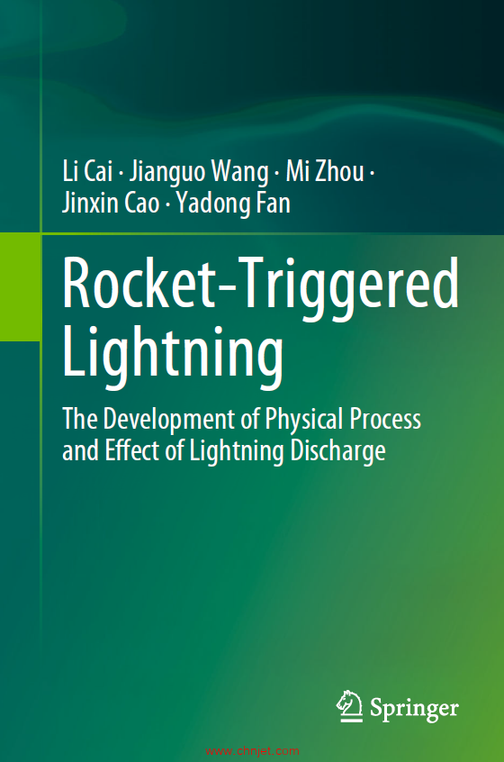 《Rocket-Triggered Lightning：The Development of Physical Process and Effect of Lightning Discharge ...