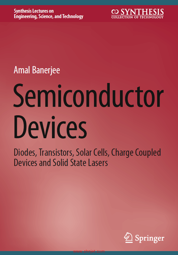 《Semiconductor Devices：Diodes, Transistors, Solar Cells, Charge Coupled Devices and Solid State La ...