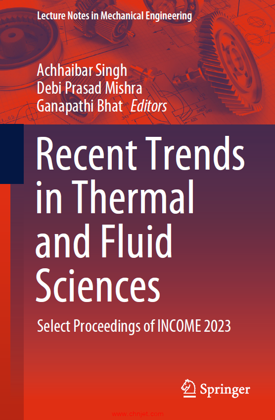 《Recent Trends in Thermal and Fluid Sciences：Select Proceedings of INCOME 2023》