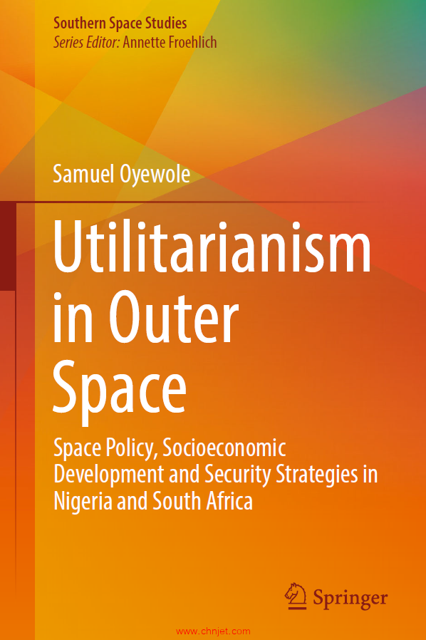 《Utilitarianism in Outer Space：Space Policy, Socioeconomic Development and Security Strategies in  ...