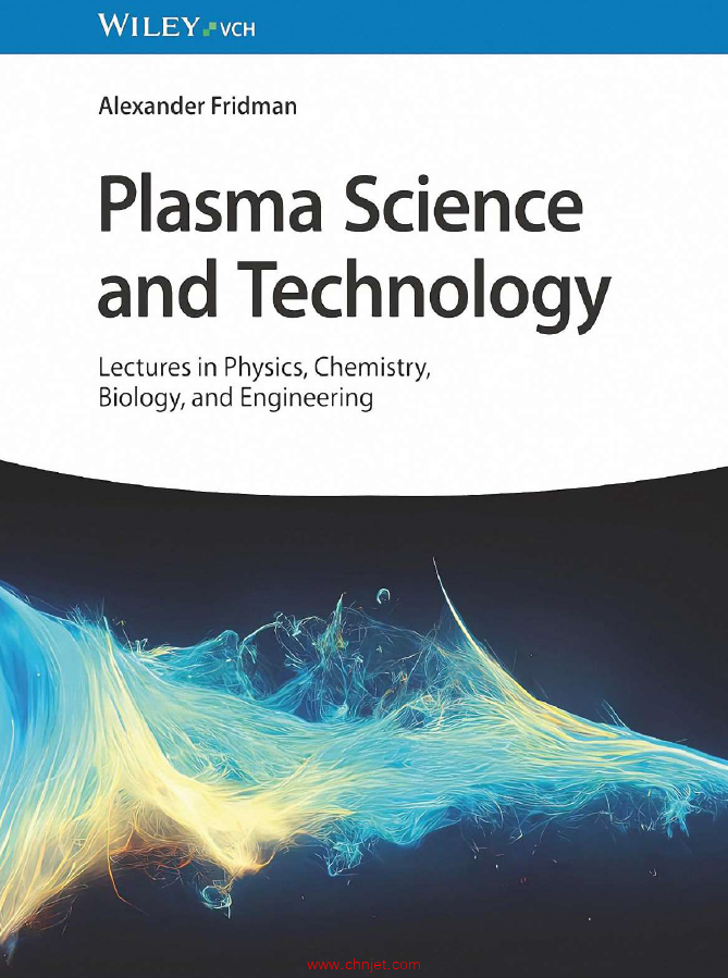 《Plasma Science and Technology：Lectures in Physics, Chemistry, Biology, and Engineering》