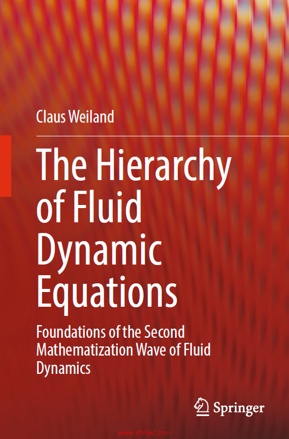 《The Hierarchy of Fluid Dynamic Equations：Foundations of the Second Mathematization Wave of Fluid  ...