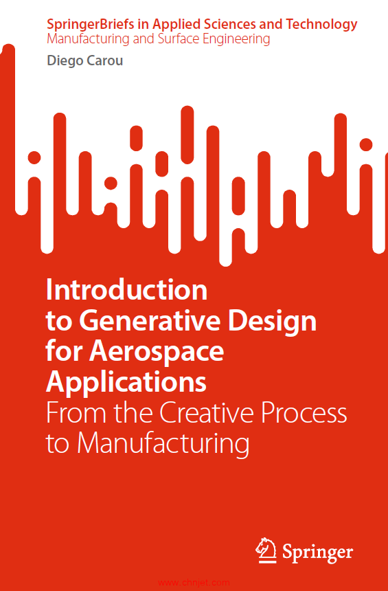 《Introduction to Generative Design for Aerospace Applications：From the Creative Process to Manufac ...