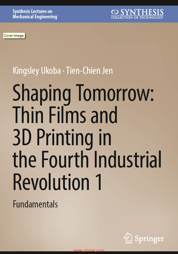 《Shaping Tomorrow: Thin Films and 3D Printing in the Fourth Industrial Revolution 1：Fundamentals》 ...