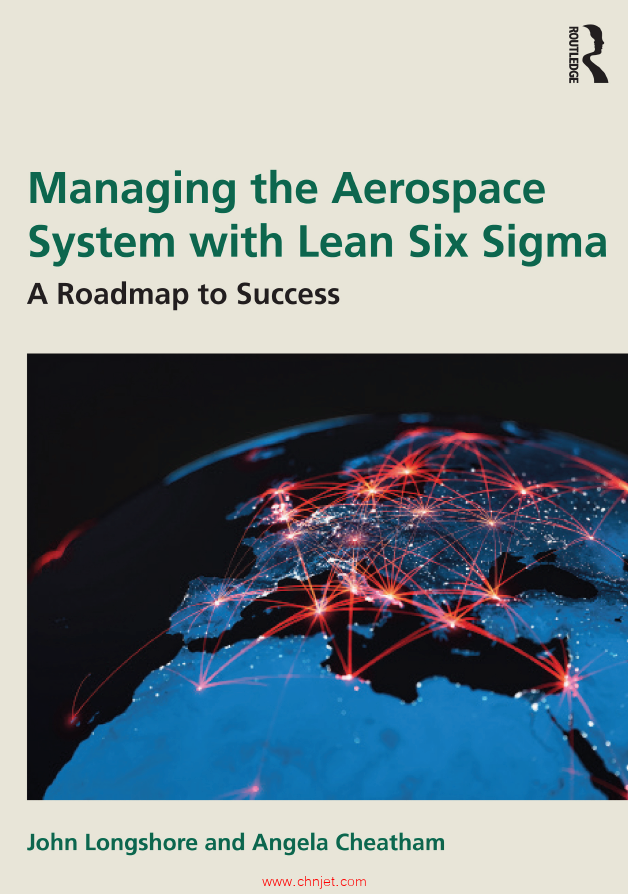 《Managing the Aerospace System with Lean Six Sigma：A Roadmap to Success》