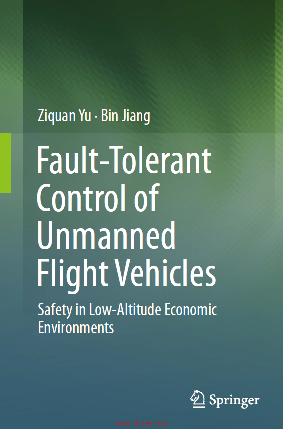 《Fault-Tolerant Control of Unmanned Flight Vehicles：Safety in Low-Altitude Economic Environments》 ...