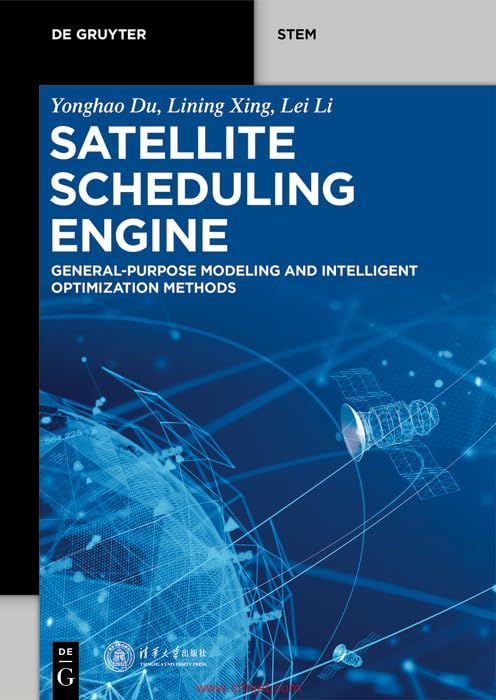 《Satellite Scheduling Engine: General-Purpose Modeling and Intelligent Optimization Methods》