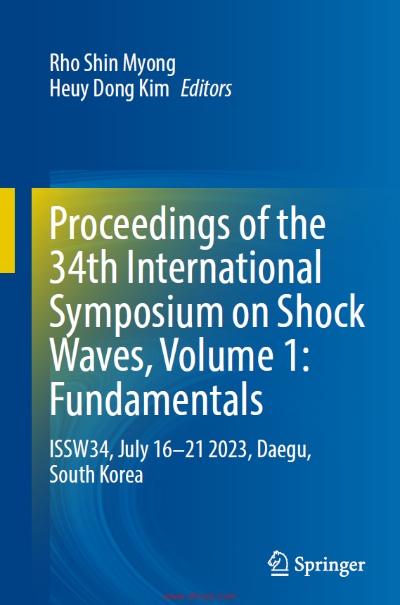 《Proceedings of the 34th International Symposium on Shock Waves, Volume 1: Fundamentals：ISSW34, Ju ...