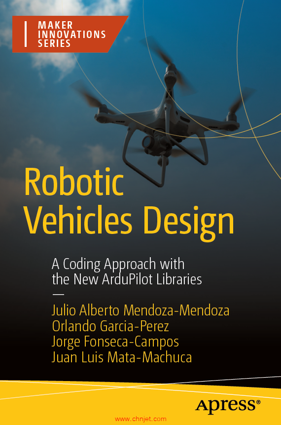 《Robotic Vehicles Design：A Coding Approach with the New ArduPilot Libraries》