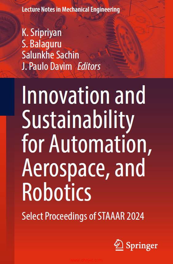 《Innovation and Sustainability for Automation, Aerospace, and Robotics：Select Proceedings of STAAA ...