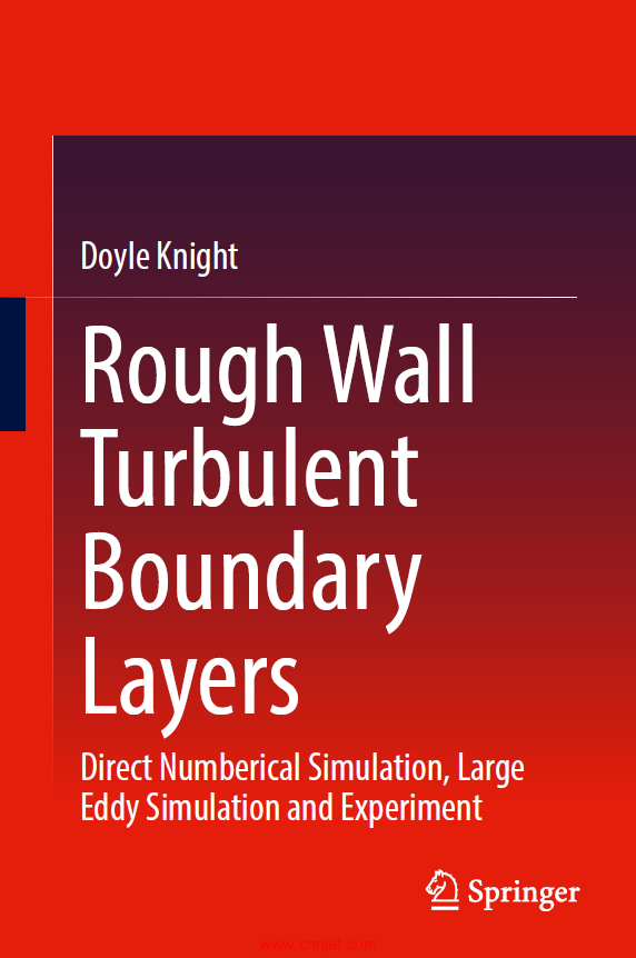 《Rough Wall Turbulent Boundary Layers：Direct Numberical Simulation, Large Eddy Simulation and Expe ...