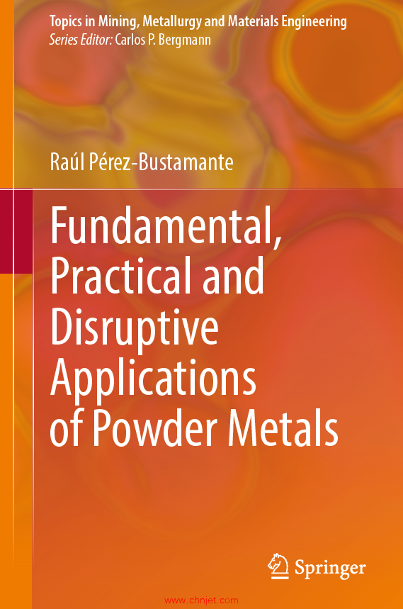 《Fundamental, Practical and Disruptive Applications of Powder Metals》