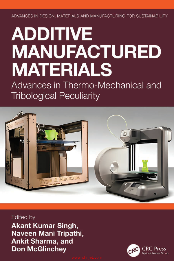 《Additive Manufactured Materials：Advances in Thermo- Mechanical and Tribological Peculiarity》