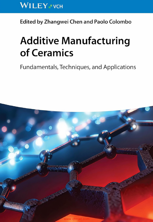《Additive Manufacturing of Ceramics：Fundamentals, Techniques, and Applications》