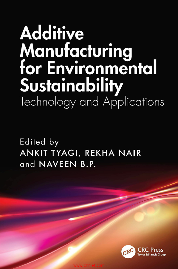 《Additive Manufacturing for Environmental Sustainability：Technology and Applications》